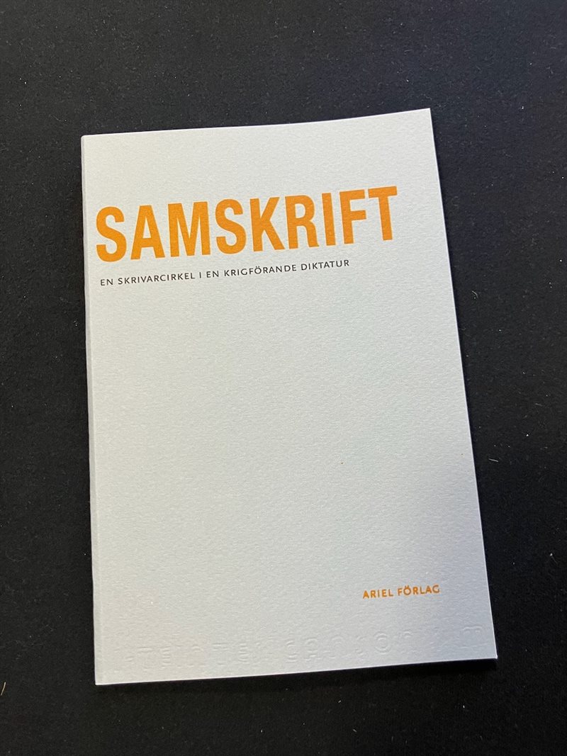Samskrift. En skrivarcirkel i en krigförande diktatur