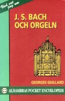 J S Bach och orgeln