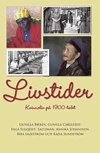 Livstider : kvinnoliv på 1900-talet