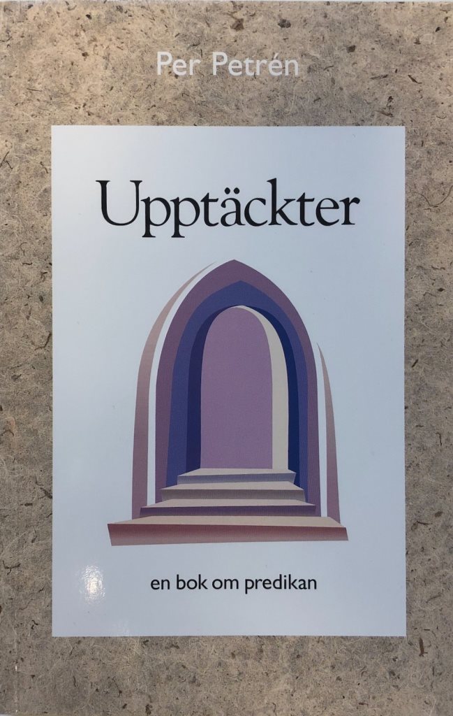 Upptäckter - en bok om predikan