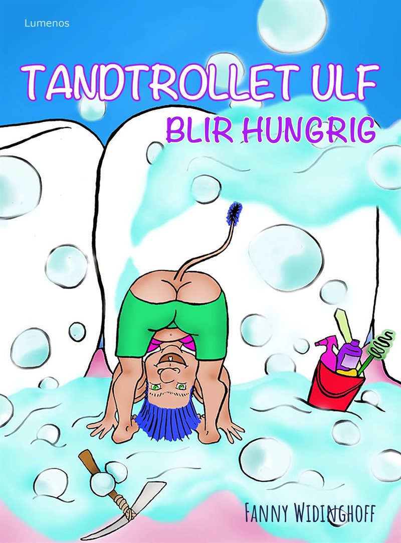 Tandtrollet Ulf blir hungrig