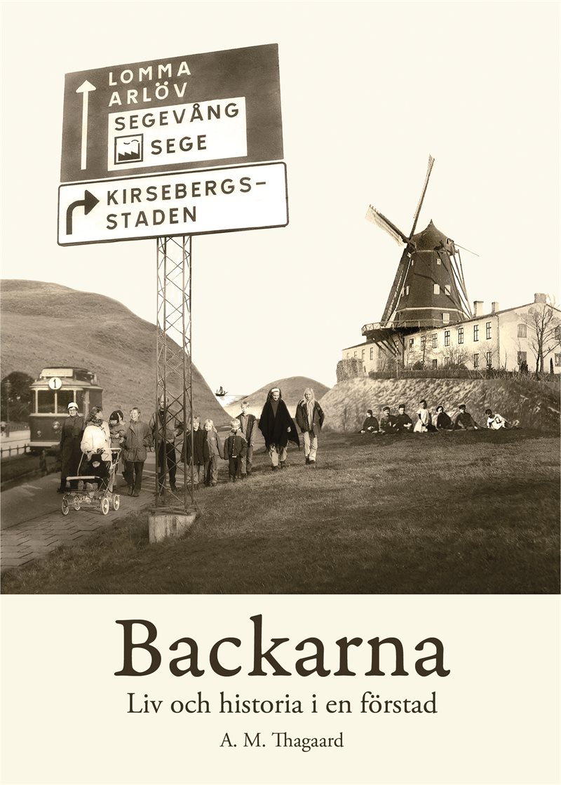 Backarna : liv och historia i en förstad