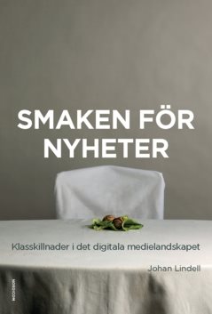 Smaken för nyheter : klasskillnader i det digitala medielandskapet