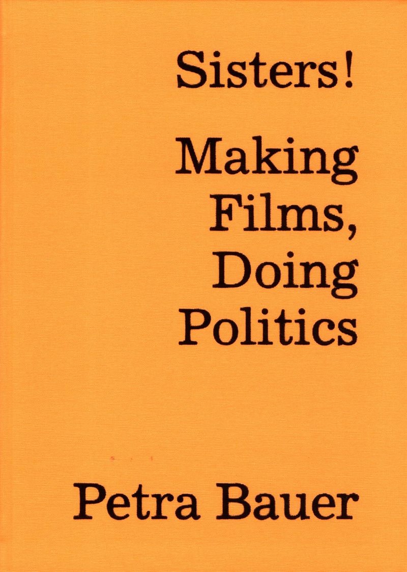 Sisters! : making films, doing politics