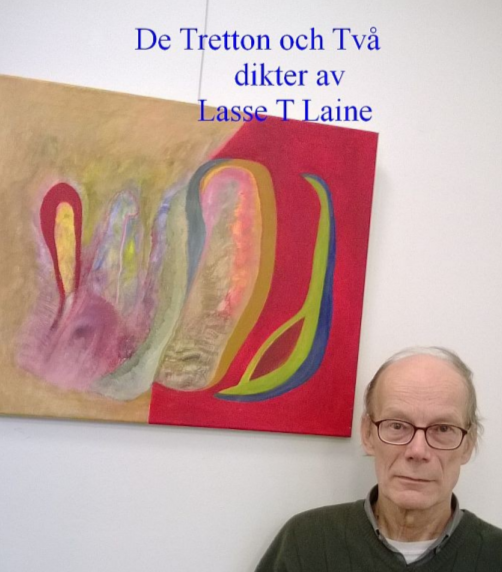 De tretton och Två-dikter av Lasse T Laine