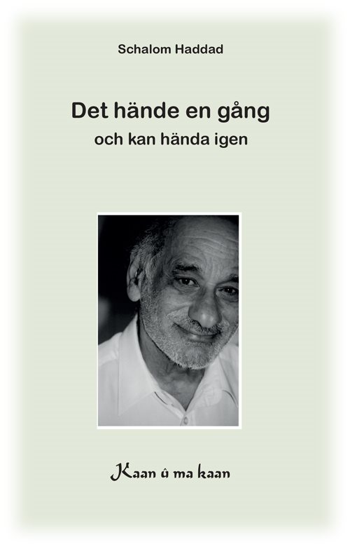 Det hände en gång och kan hända igen