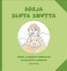 Börja sluta snutta