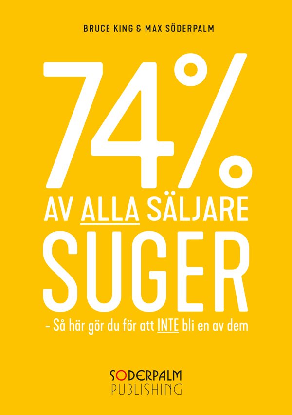 74 % av alla säljare suger - Så här gör du för att inte bli en av dem