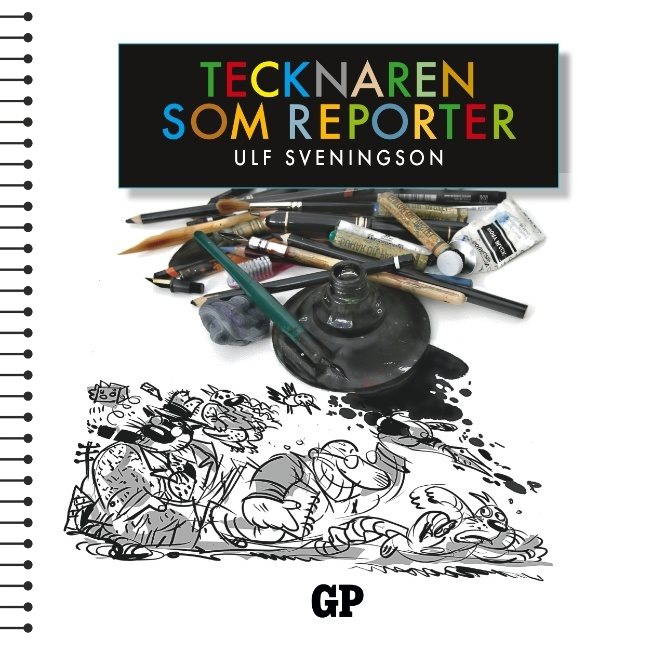 Tecknaren som reporter : Tecknaren som reporter