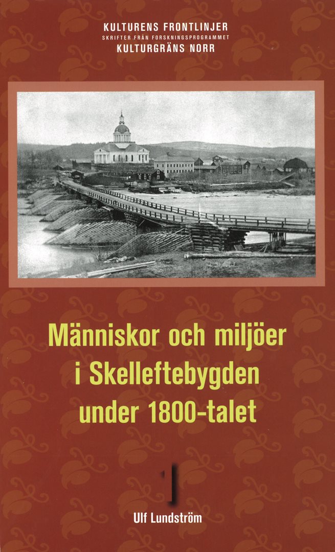Människor och miljöer i Skelleftebygden under 1800-talet