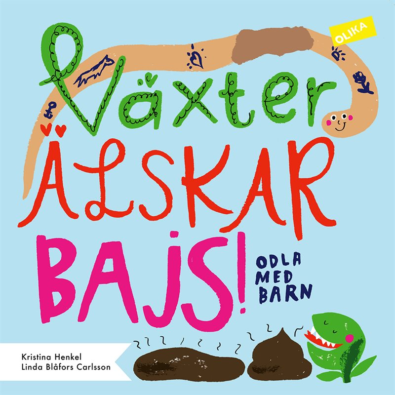 Växter älskar bajs! : odla med barn