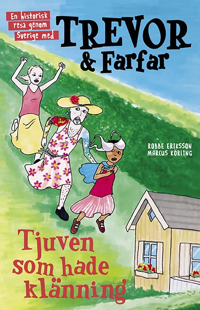 Trevor och farfar : Tjuven som hade klänning