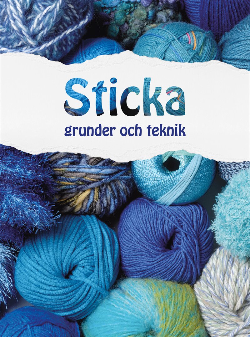 Sticka : Grunder och teknik