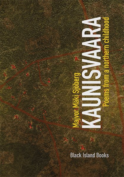 Kaunisvaara : poems from a northern childhood - mining memory