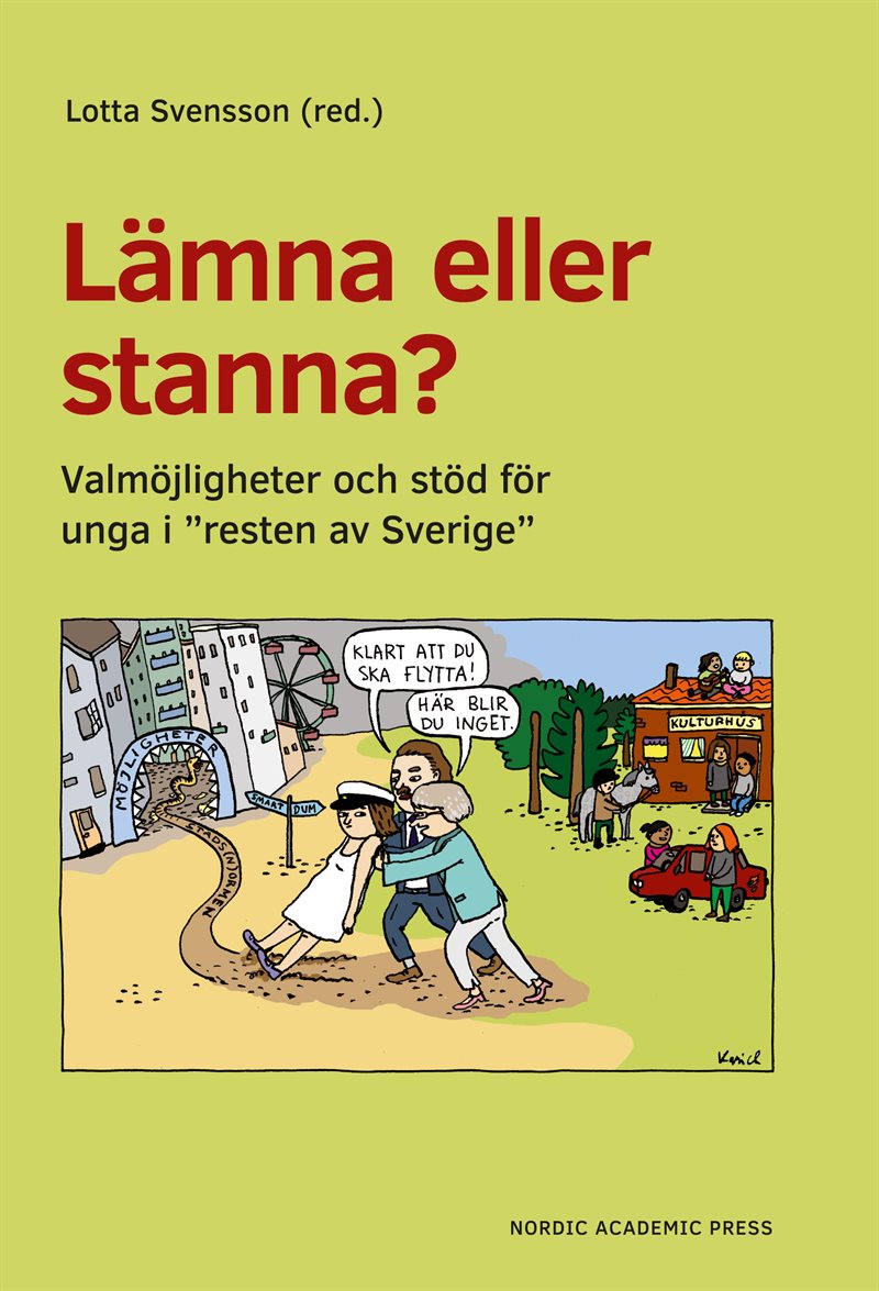 Lämna eller stanna? Valmöjligheter och stöd för unga i "resten av Sverige"