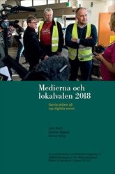 Medierna och lokalvalen 2018 : Gamla aktörer på nya digitala arenor