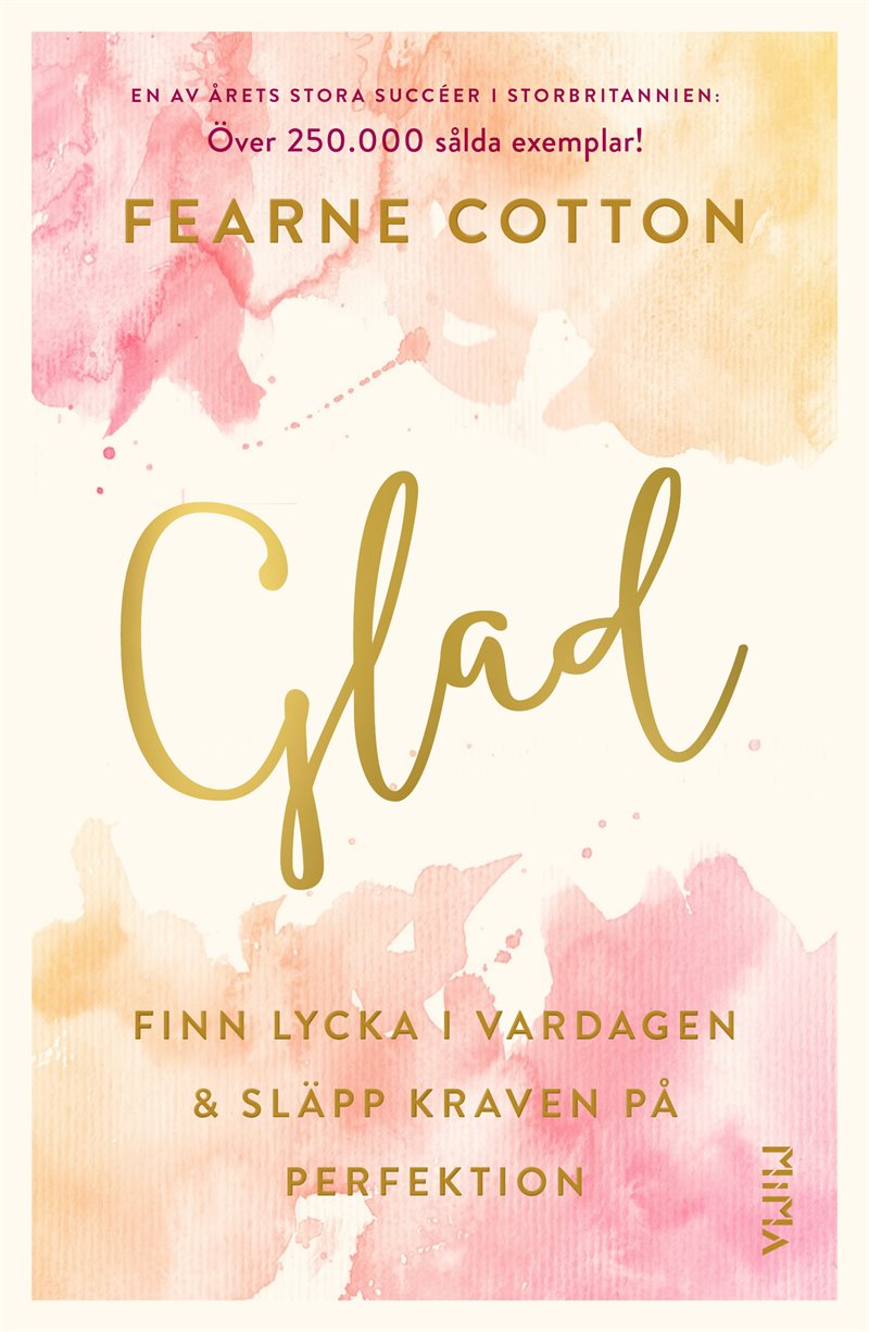 Glad : finn lycka i vardagen och släpp kraven på perfektion