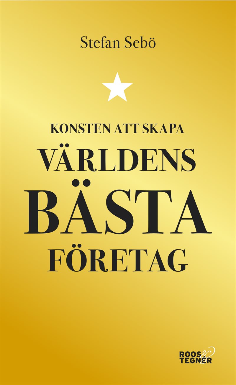 Konsten att skapa världens bästa företag