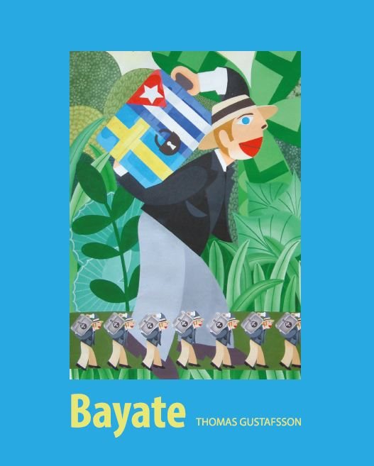 Bayate : den svenska kolonin i Kuba