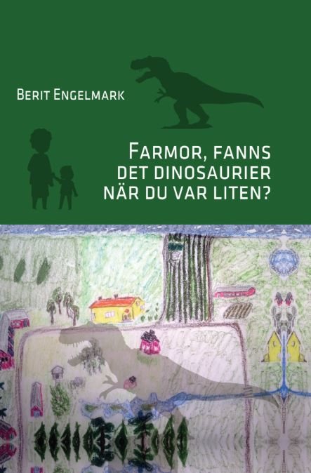 Farmor, fanns det dinosaurier när du var liten?