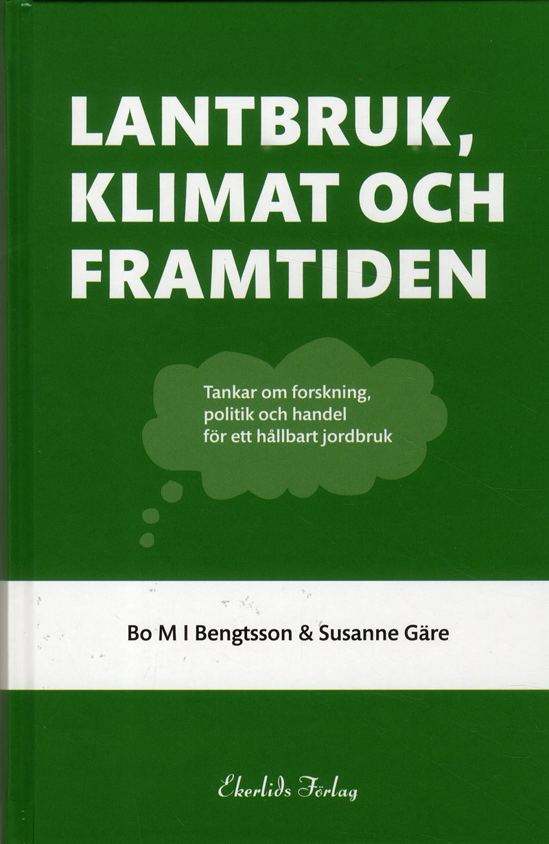 Lantbruk, klimat och framtiden : tankar om forskning, politik och handel