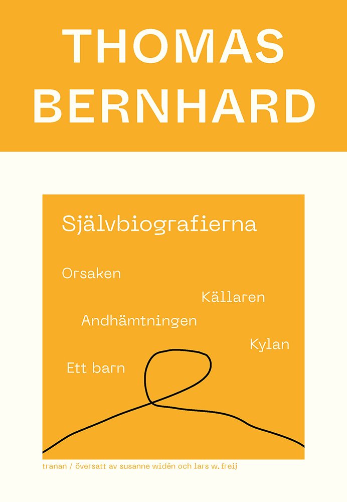 Självbiografierna. Orsaken; Källaren; Andhämtningen; Kylan; Ett barn