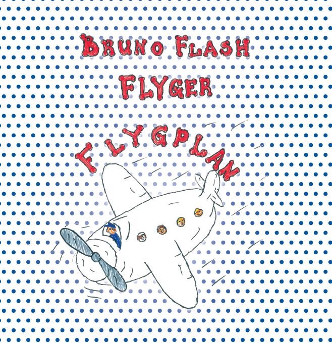 Bruno Flash. Flyger flygplan