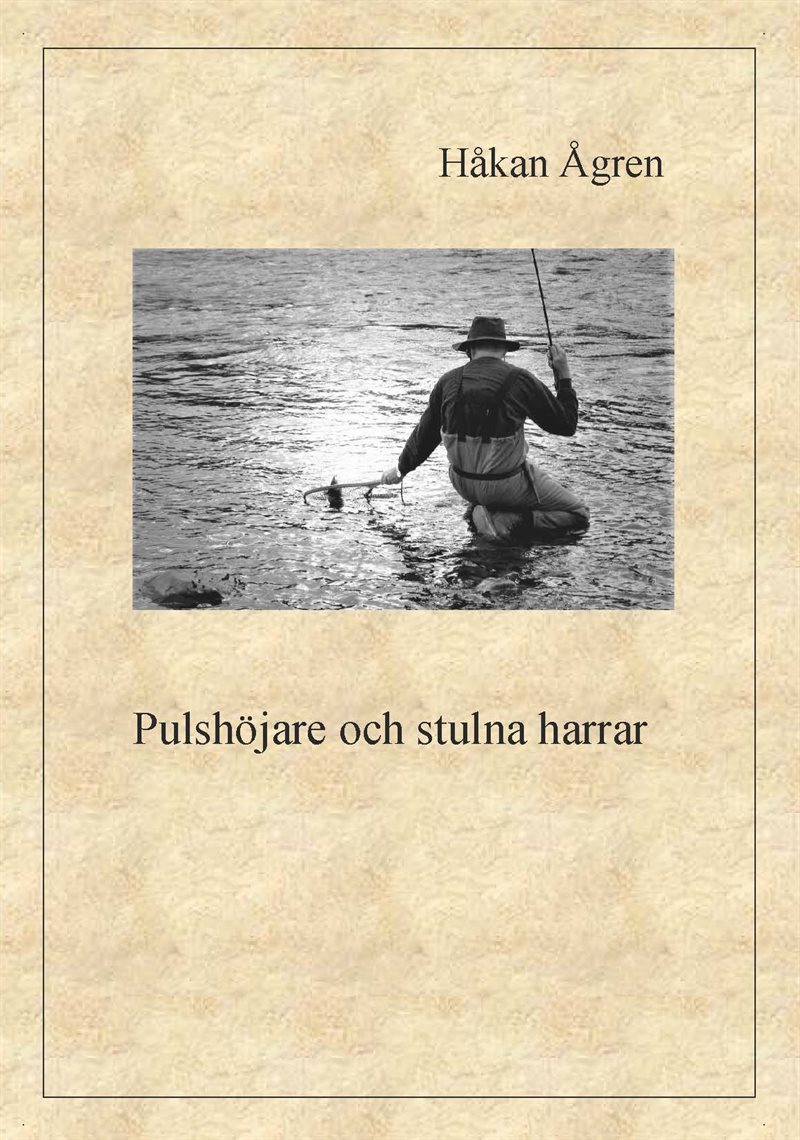 Pulshöjare och stulna harrar