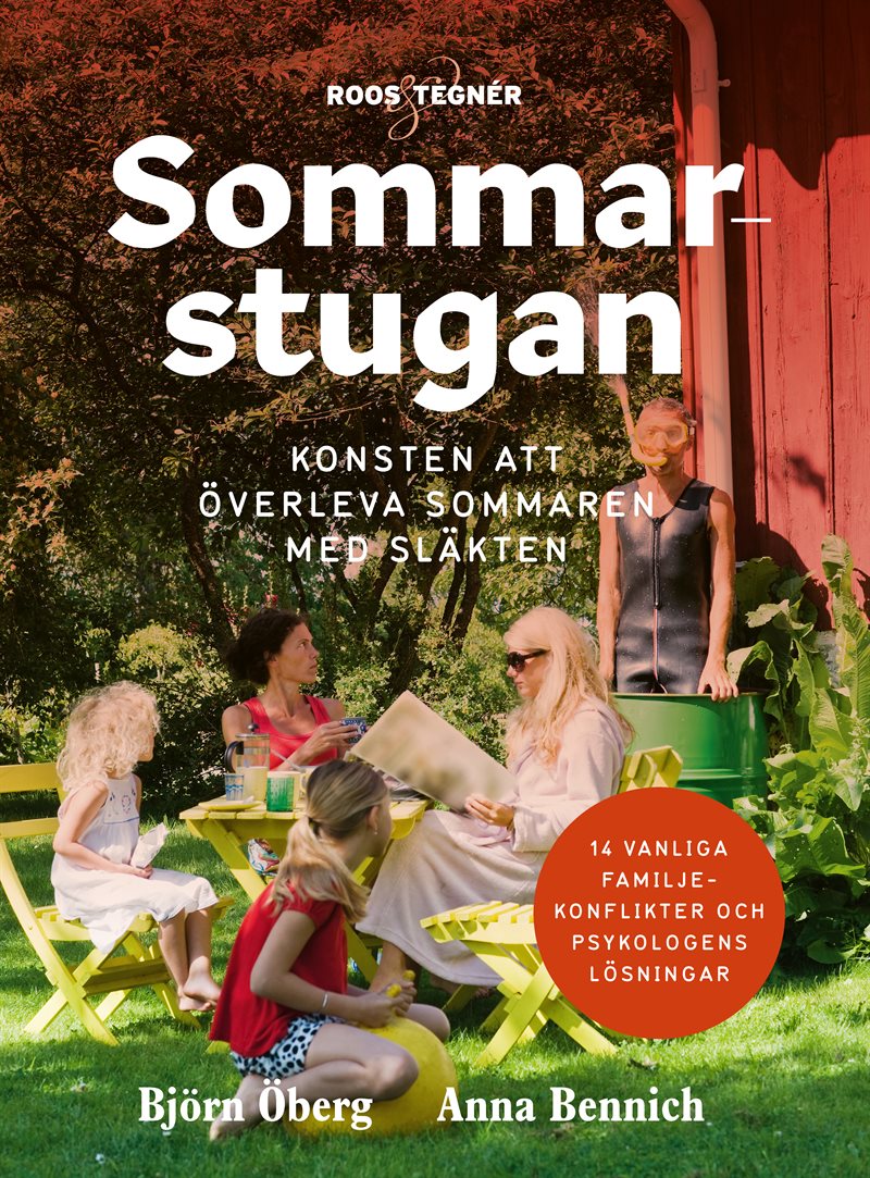 Sommarstugan : konsten att överleva sommaren med släkten