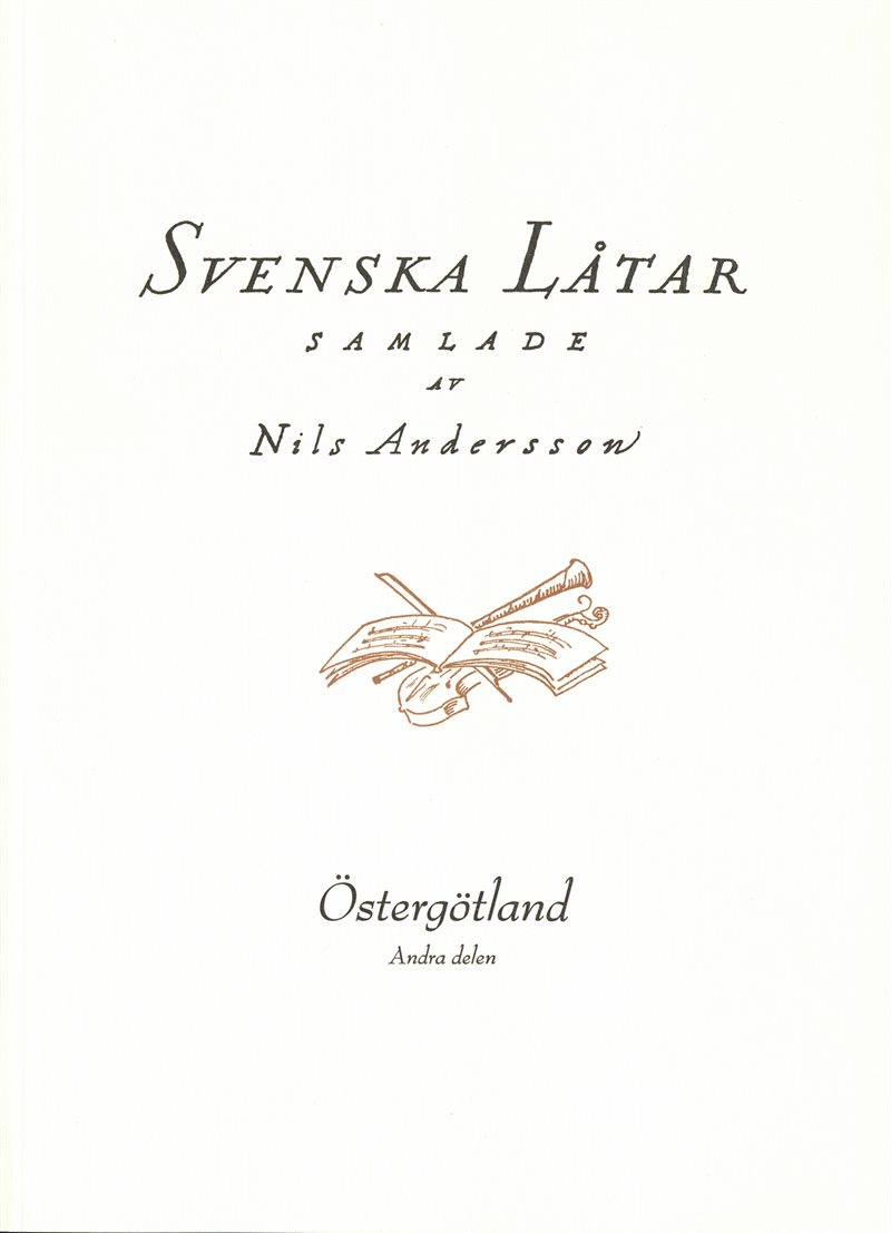 Svenska låtar Östergötland, Andra häftet