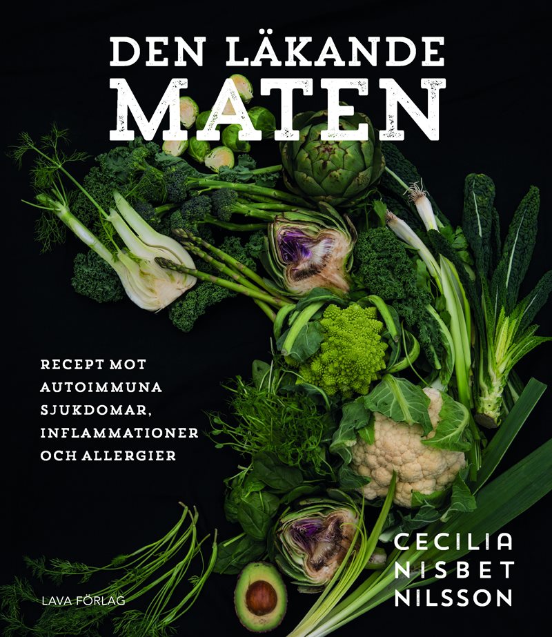 Den läkande maten : recept mot autoimmuna sjukdomar, inflammationer och allergier