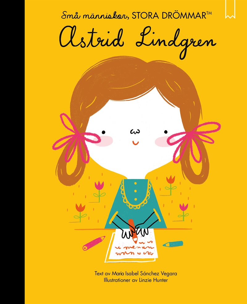 Små människor, stora drömmar. Astrid Lindgren