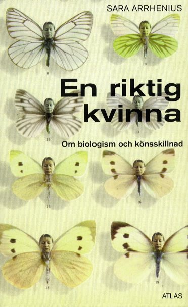 En riktig kvinna : om biologism och könsskillnad