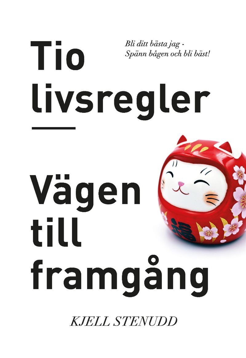 Tio livsregler : vägen till framgång