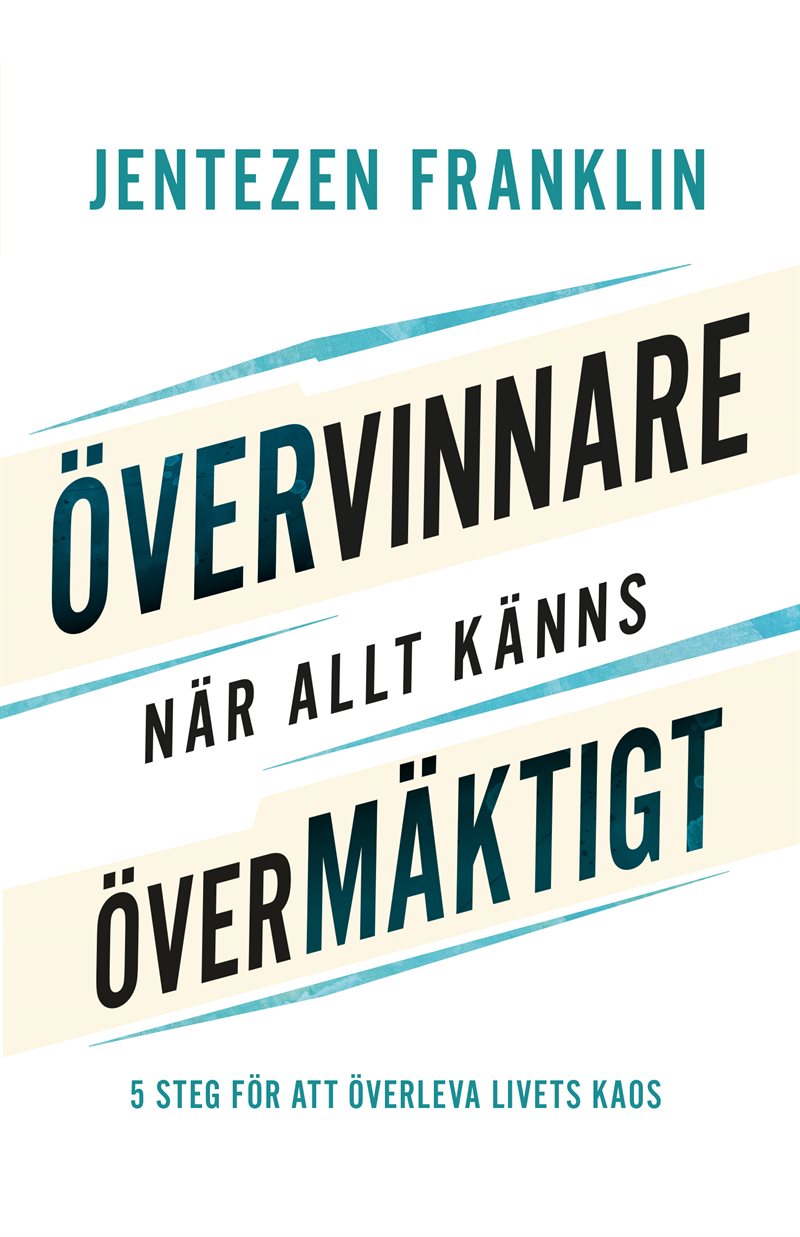 Övervinnare när allt känns övermäktigt : 5 steg för att överleva livets kaos