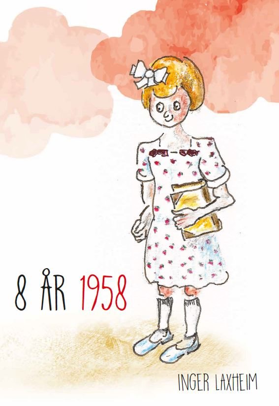 8 år 1958 : en barnbok för vuxna