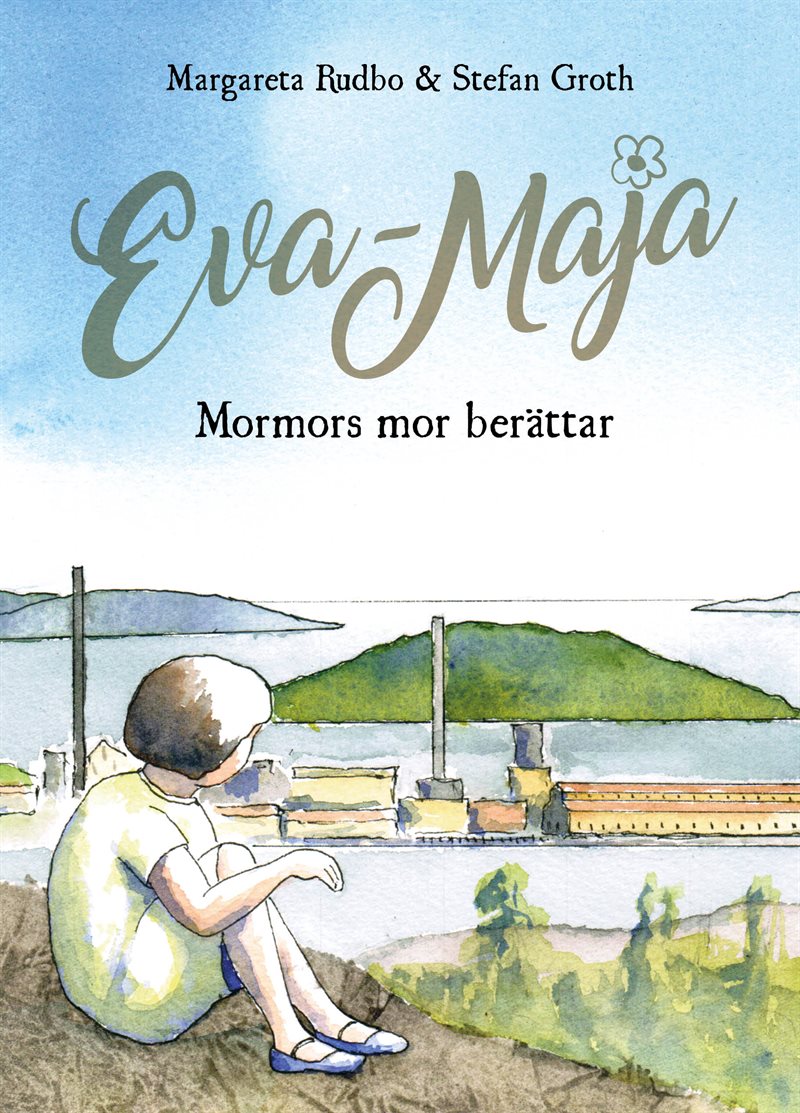 Eva-Maja : mormors mor berättar