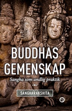 Buddhas gemenskap : Sangha som andlig praktik