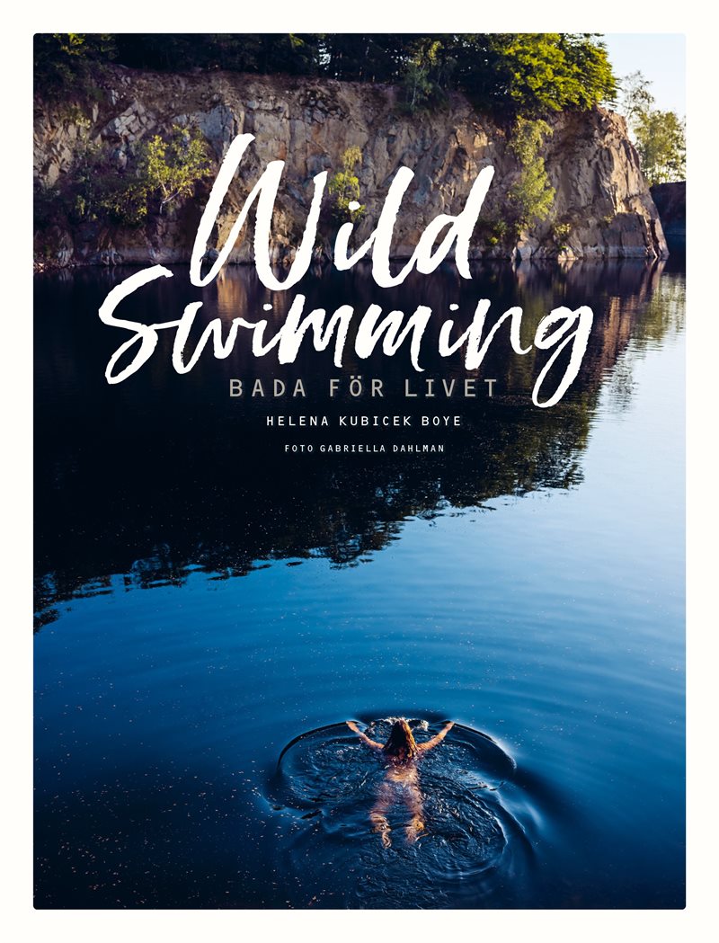 Wild swimming : bada för livet