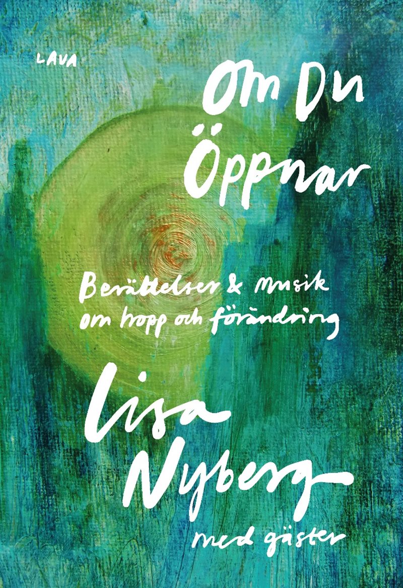 Om du öppnar : berättelser & musik om hopp och förändring