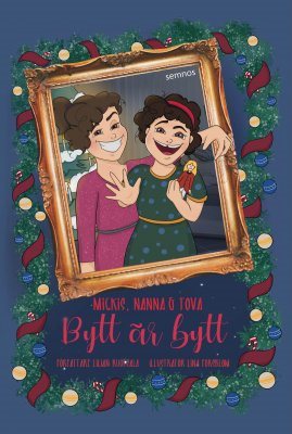 Mickis, Nanna & Tova : bytt är bytt