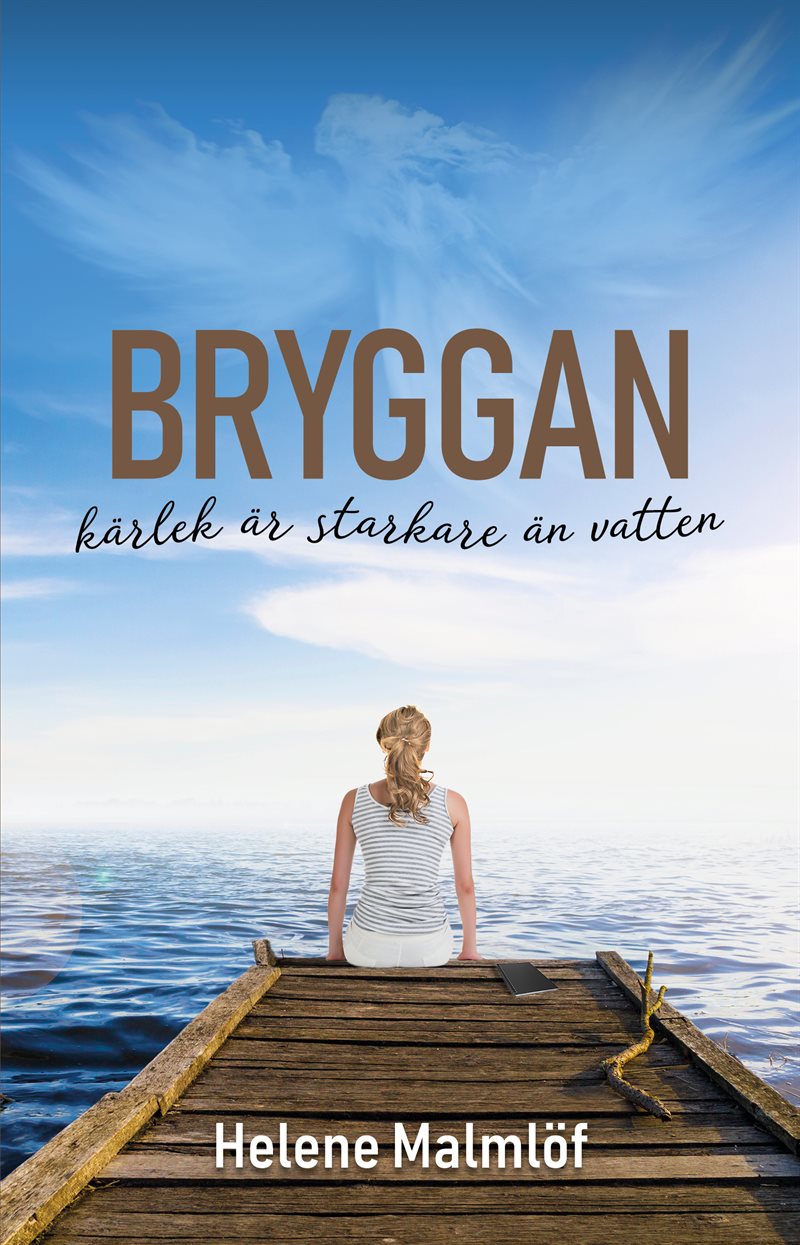 Bryggan : kärlek är starkare än vatten