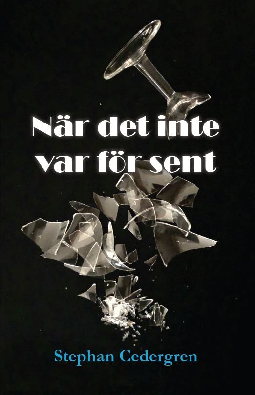 När det inte var för sent