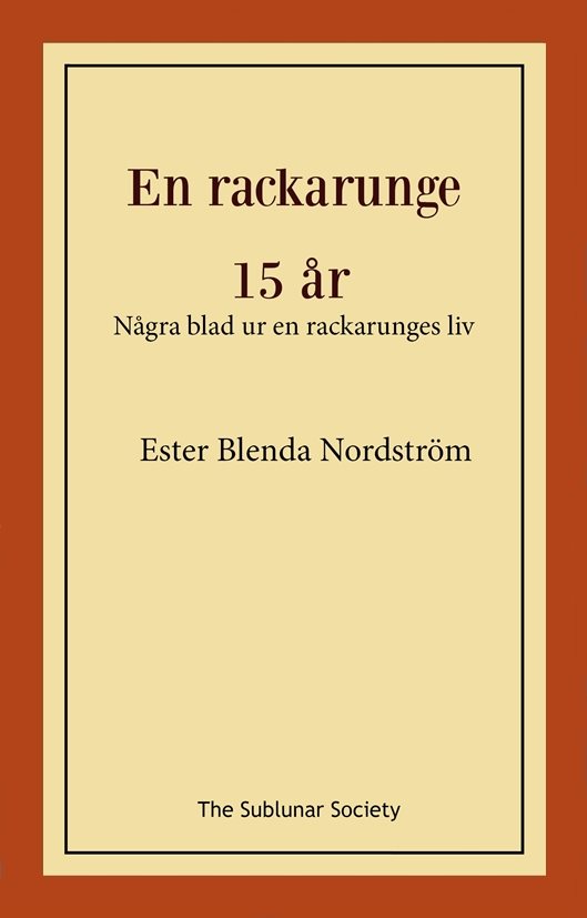 En rackarunge ; 15 år : några blad ur en rackarunges liv