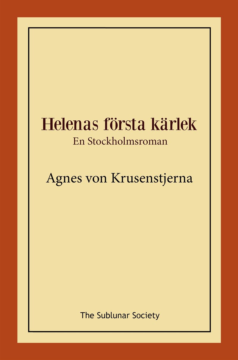 Helenas första kärlek. En Stockholmsroman