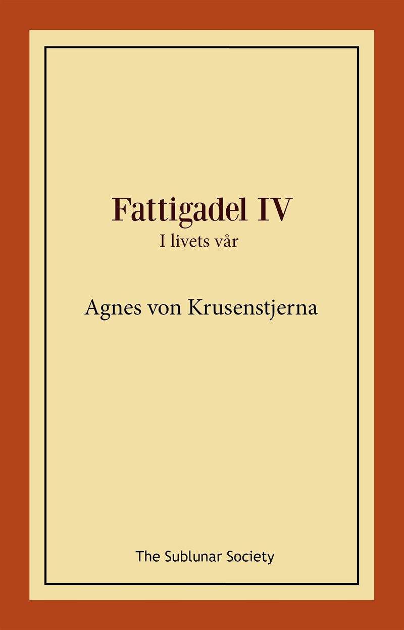 Fattigadel 4. I livets vår
