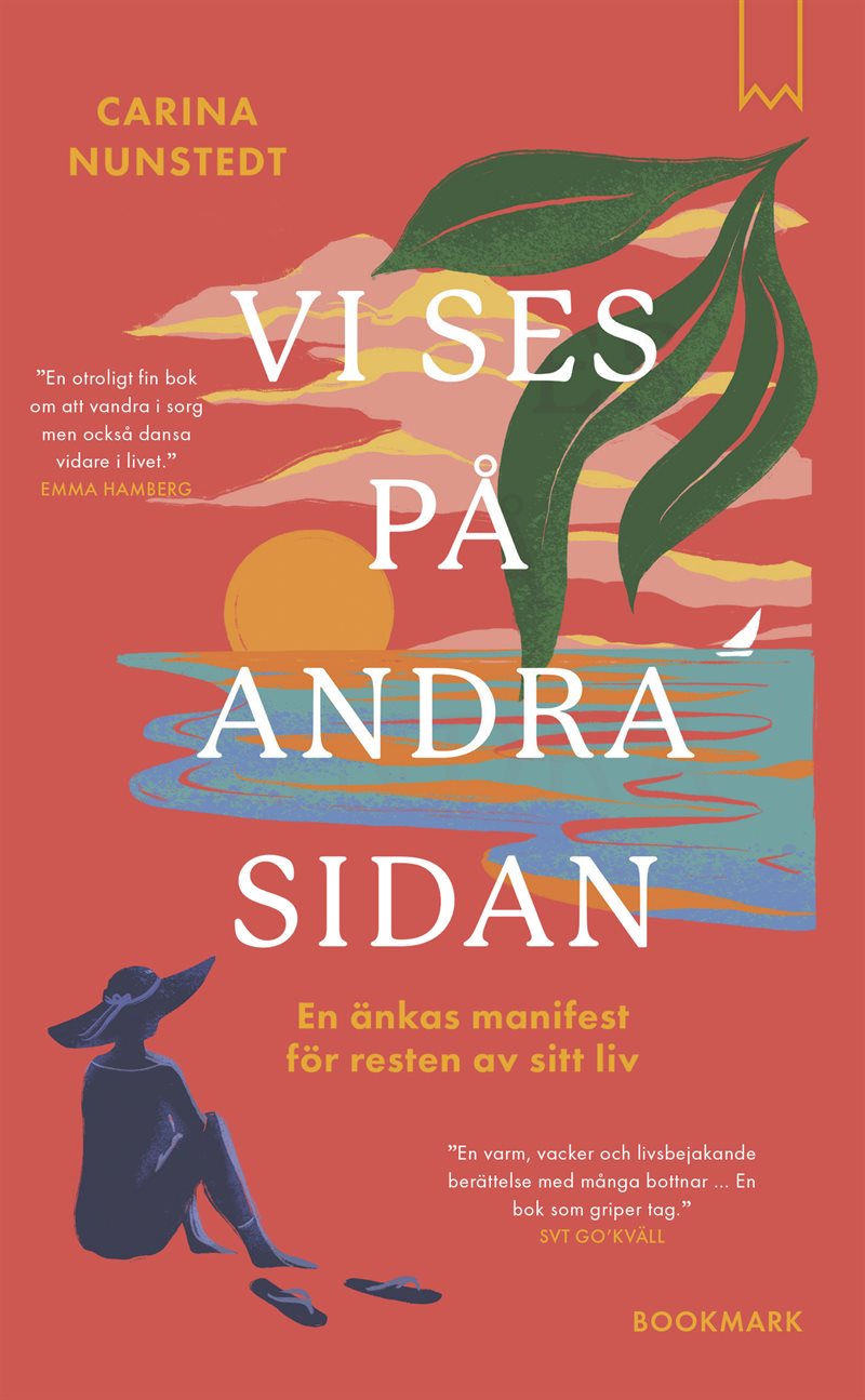 Vi ses på andra sidan : en änkas manifest för resten av sitt liv