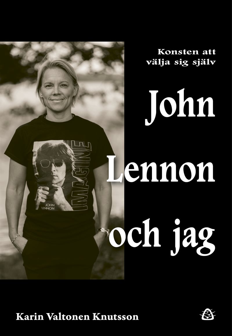 John Lennon och jag : konsten att välja sig själv