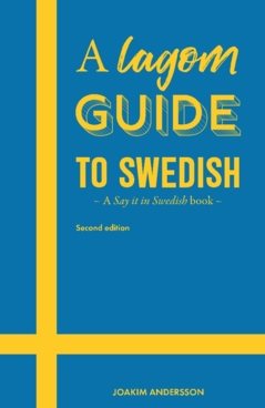 A lagom guide to swedish : a say it in swedish book