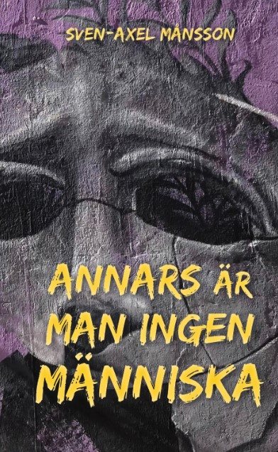 Annars är man ingen människa